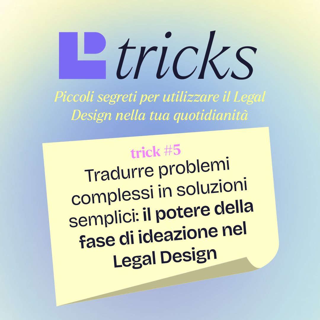 Legal Design Tricks Piccoli segreti per utilizzare il Legal Design nella tua quotidianità