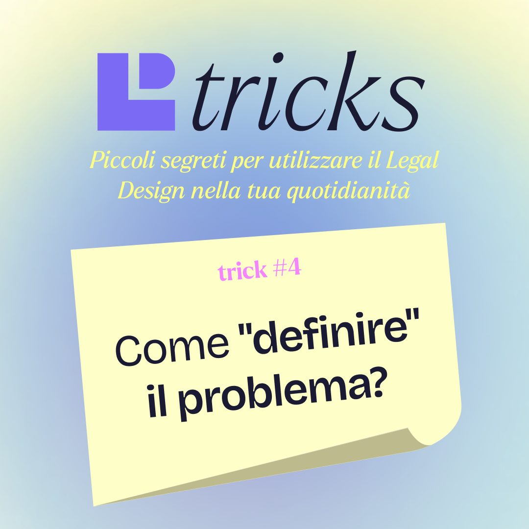 Legal Design Tricks #4 – La regola delle 5 W(hy) per identificare il problema e trovare soluzioni più efficaci